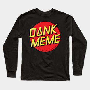 Skateboard Dank Meme Long Sleeve T-Shirt